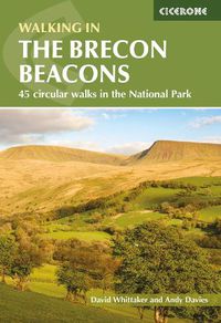 Cover image for Walking in the Brecon Beacons: 45 circular walks in the National Park