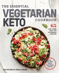 Cover image for The Essential Vegetarian Keto Cookbook: 65 Low-Carb, High-Fat, Plant-Based Recipes