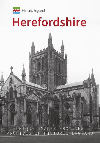 Cover image for Historic England: Herefordshire: Unique Images from the Archives of Historic England