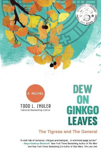 Cover image for Dew on Ginkgo Leaves: The Tigress and The General