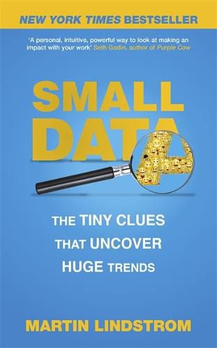 Small Data: The Tiny Clues That Uncover Huge Trends