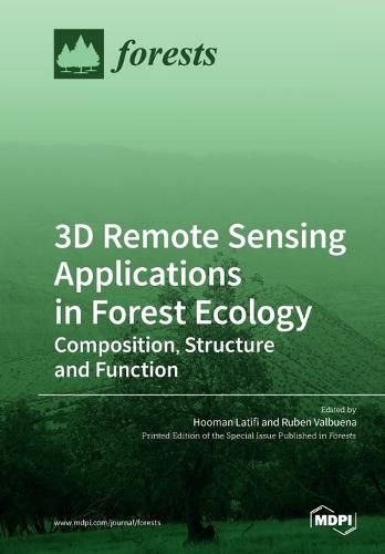 Cover image for 3D Remote Sensing Applications in Forest Ecology: Composition, Structure and Function