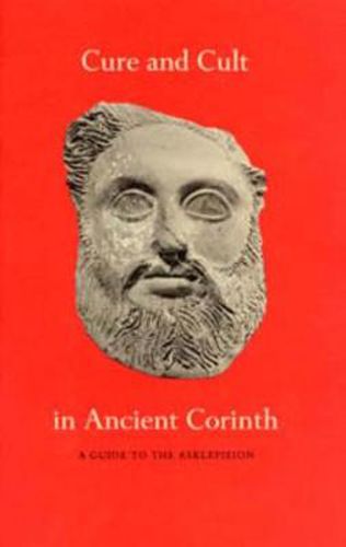 Cover image for Cure and Cult in Ancient Corinth