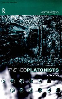 Cover image for The Neoplatonists: A Reader