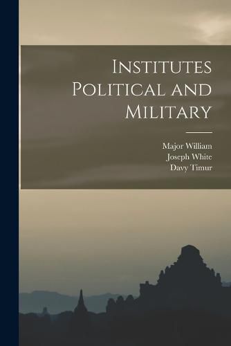 Cover image for Institutes Political and Military