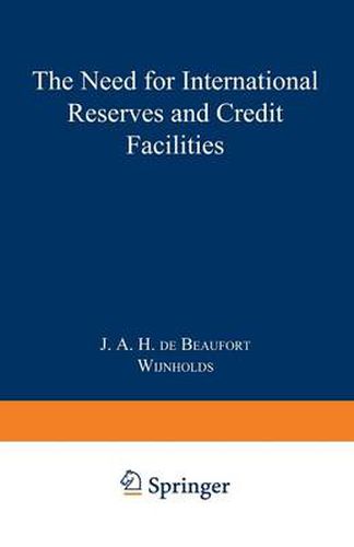 The Need for International Reserves and Credit Facilities