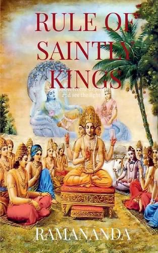 Cover image for Rule of Saintly Kings: Happiness, Prosperity, Love