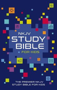 Cover image for NKJV Study Bible for Kids, Softcover: The Premier Study Bible for Kids