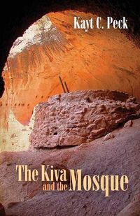 Cover image for The Kiva and the Mosque