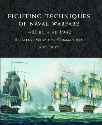 Cover image for Fighting Techniques of Naval Warfare 1190bc - Present