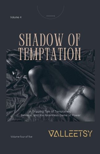 Cover image for Shadow of Temptation - A Gripping Tele of Temptation, Betrayal and the Relentless Game of Power