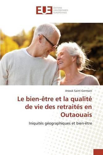 Le Bien-Etre Et La Qualite de Vie Des Retraites En Outaouais