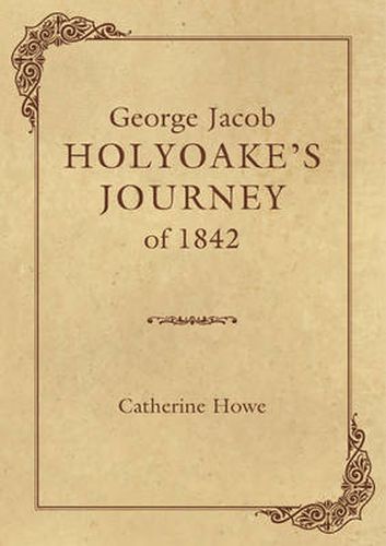 George Jacob Holyoake's Journey of 1842