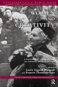 Cover image for Women and Creativity: A Psychoanalytic Glimpse Through Art, Literature, and Social Structure