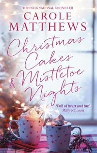 Cover image for Christmas Cakes and Mistletoe Nights: The one book you must read this Christmas