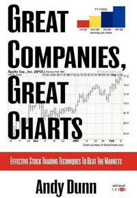 Cover image for Great Companies, Great Charts: Effective Stock Trading Techniques to Beat the Markets