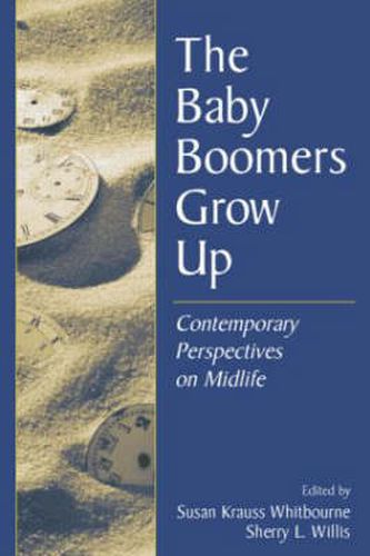 Cover image for The Baby Boomers Grow Up: Contemporary Perspectives on Midlife