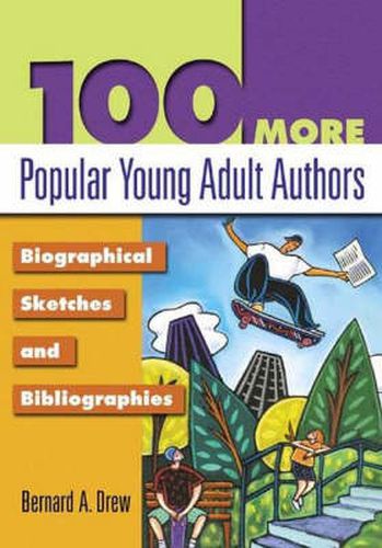 Cover image for 100 More Popular Young Adult Authors: Biographical Sketches and Bibliographies