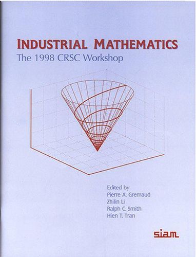 Industrial Mathematics: The 1998 CRSC Workshop