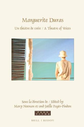 Marguerite Duras: Un theatre de voix / A Theatre of Voices