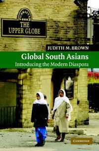 Cover image for Global South Asians: Introducing the modern Diaspora