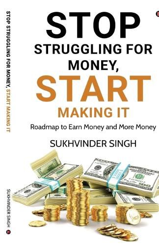 Cover image for Stop Struggling for Money, Start Making It