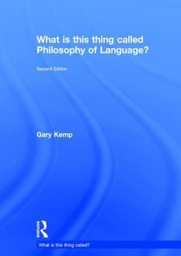 Cover image for What is this thing called Philosophy of Language?