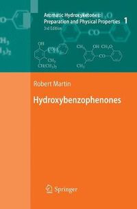 Cover image for Aromatic Hydroxyketones: Preparation and Physical Properties: Vol.1: Hydroxybenzophenones Vol.2: Hydroxyacetophenones I Vol.3: Hydroxyacetophenones II Vol.4: Hydroxypropiophenones, Hydroxyisobutyrophenones, Hydroxypivalophenones and Derivatives