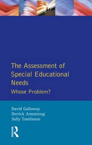 The Assessment of Special Educational Needs: Whose Problem?: Whose Problem?
