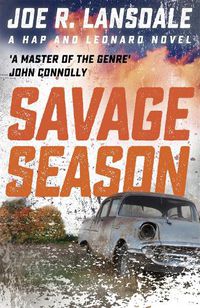 Cover image for Savage Season: Hap and Leonard Book 1