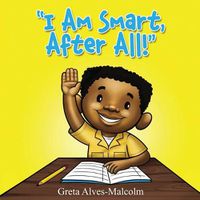 Cover image for I Am Smart, After All!