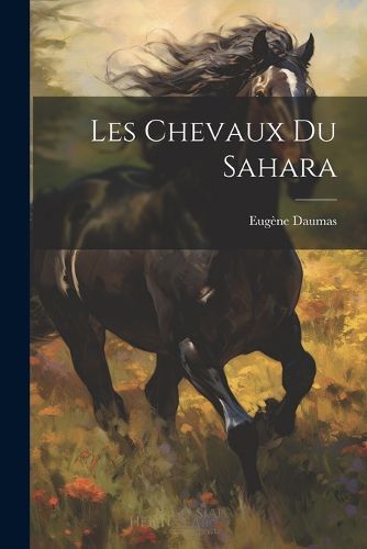 Cover image for Les Chevaux du Sahara