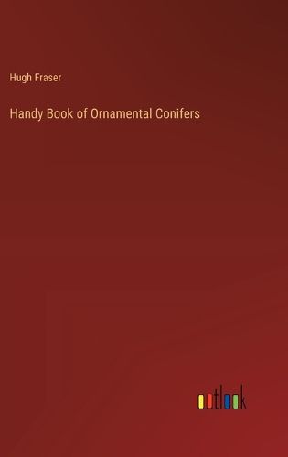 Handy Book of Ornamental Conifers