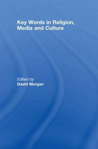 Cover image for Key Words in Religion, Media and Culture