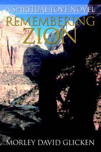 Cover image for Remembering Zion: A Spiritual Love Novel