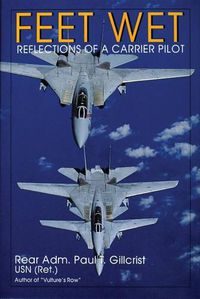 Cover image for Feet Wet: Reflections of a Carrier Pilot