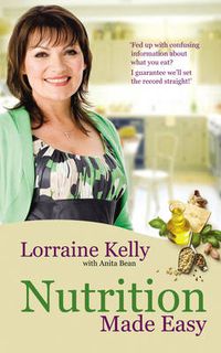 Cover image for Lorraine Kelly's Nutrition Made Easy