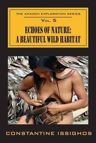 Cover image for Echoes of Nature: A Beautiful Wild Habitat: The Amazon Exploration Series