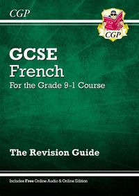 Cover image for GCSE French Revision Guide - for the Grade 9-1 Course (with Online Edition)