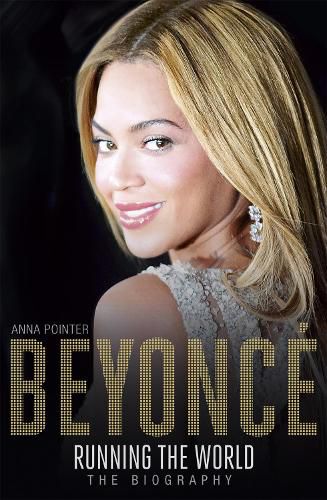 Beyonce: Running the World: The Biography