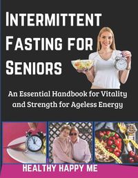 Cover image for Intermittent Fasting for Seniors