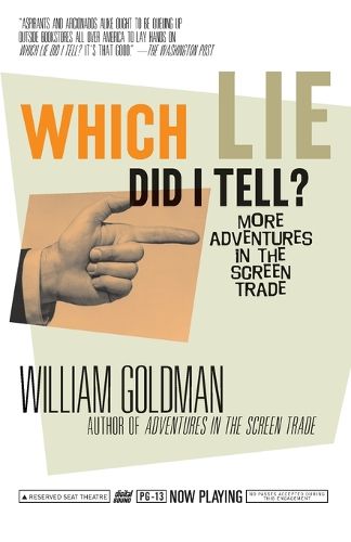 Cover image for Which Lie Did I Tell?: More Adventures in the Screen Trade