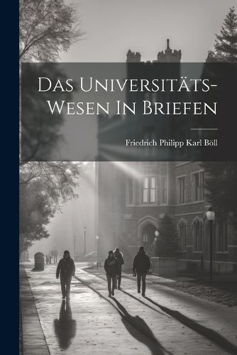 Cover image for Das Universitaets-wesen In Briefen