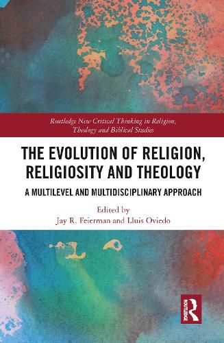 Cover image for The Evolution of Religion, Religiosity and Theology: A Multilevel and Multidisciplinary Approach