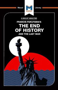 Cover image for An Analysis of Francis Fukuyama's The End of History and the Last Man: The End of History and the Last Man