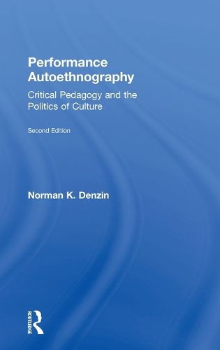 Cover image for Performance Autoethnography: Critical Pedagogy and the Politics of Culture