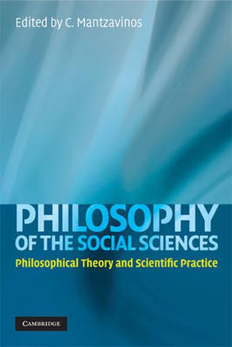 Cover image for Philosophy of the Social Sciences: Philosophical Theory and Scientific Practice