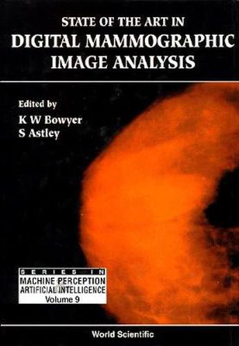 Cover image for State Of The Art In Digital Mammographic Image Analysis