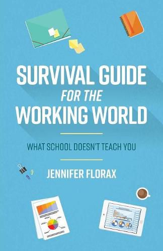 Cover image for Survival Guide for the Working World: What School Doesn't Teach You