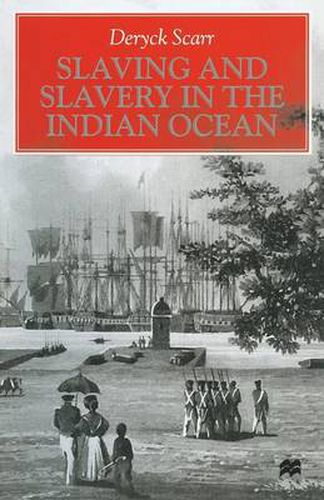 Cover image for Slaving and Slavery in the Indian Ocean